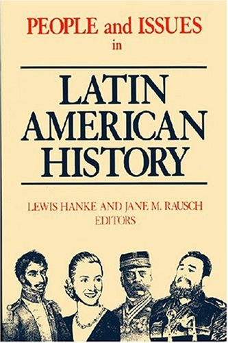 People and Issues in Latin American History V. 2; from Independence to the Present  3rd 2006 9781558763906 Front Cover