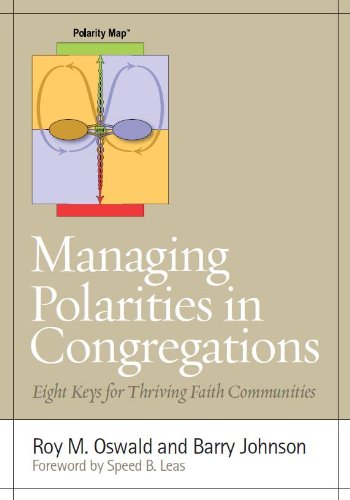 Managing Polarities in Congregations Eight Keys for Thriving Faith Communities  2009 9781566993906 Front Cover