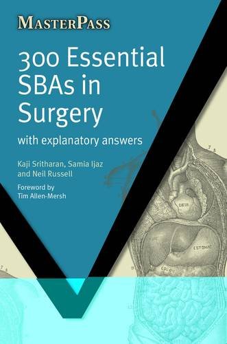 300 Essential SBAs in Surgery With Explanatory Answers  2010 9781846192906 Front Cover