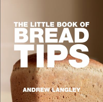 Little Book of Bread Tips   2008 9781904573906 Front Cover
