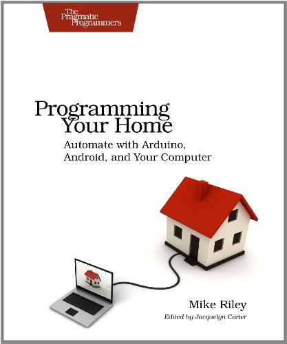 Programming Your Home Automate with Arduino, Android, and Your Computer  2012 9781934356906 Front Cover