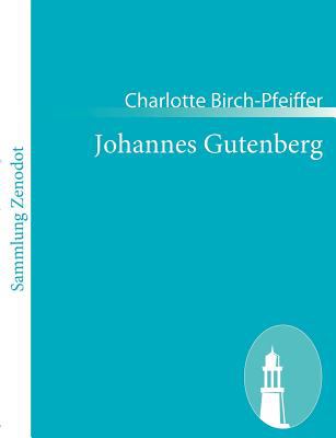 Johannes Gutenberg   2010 9783843050906 Front Cover