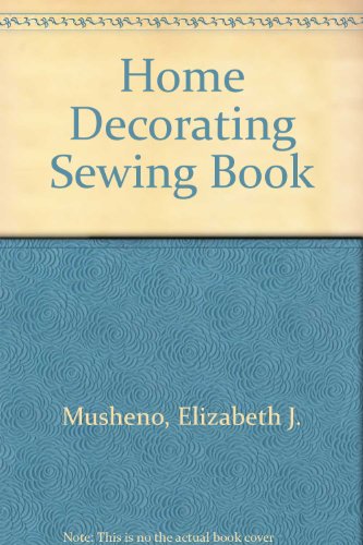 Home Decorating Sewing Book  1978 9780025881907 Front Cover