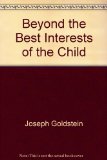 Beyond Best Interests of Children   1973 9780029122907 Front Cover
