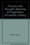 Purpose and Thought The Meaning of Pragmatism  1978 9780091316907 Front Cover