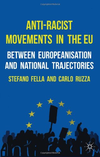 Anti-Racist Movements in the EU Between Europeanisation and National Trajectories  2013 9780230290907 Front Cover