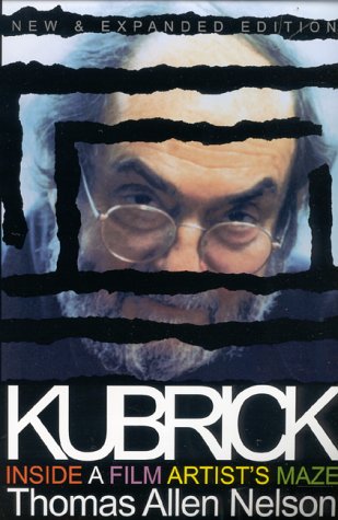 Kubrick Inside a Film Artist's Maze: New &amp; Expanded Edition 2nd 2000 (Enlarged) 9780253213907 Front Cover