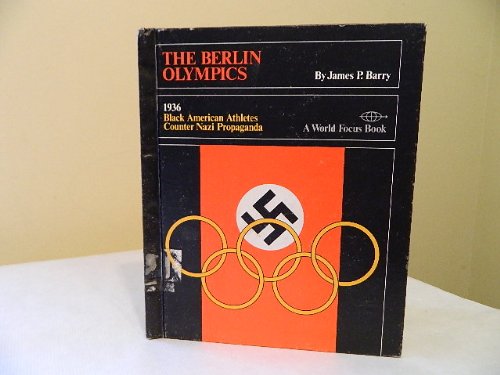 Berlin Olympics, Nineteen Thirty-Six : Black American Athletes Counter Nazi Propaganda N/A 9780531010907 Front Cover