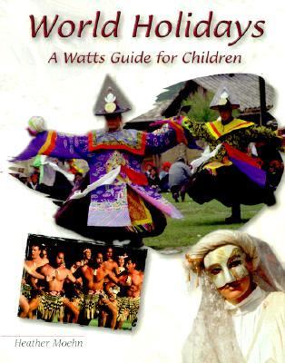 World Holidays A Watts Guide for Children N/A 9780531164907 Front Cover