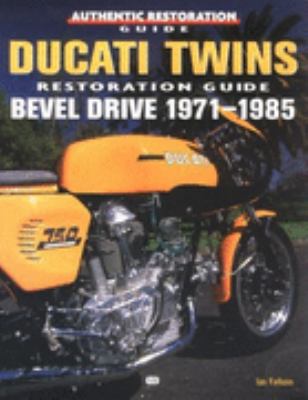 Ducati Twins Restoration Guide Bevel Drive 1971-1985  1998 9780760304907 Front Cover