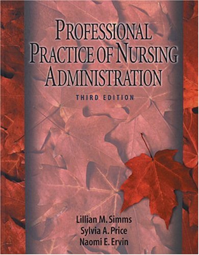 Professional Practice of Nursing Administration  3rd 2000 (Revised) 9780766807907 Front Cover