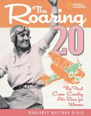 Roaring Twenty The First Cross-Country Air Race for Women N/A 9780792253907 Front Cover