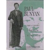 Paul Bunyan How a Terrible Timber Feller Became a Legend N/A 9780963536907 Front Cover
