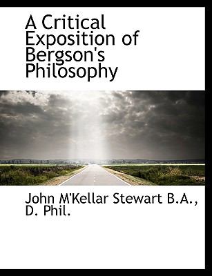 Critical Exposition of Bergson's Philosophy N/A 9781115264907 Front Cover