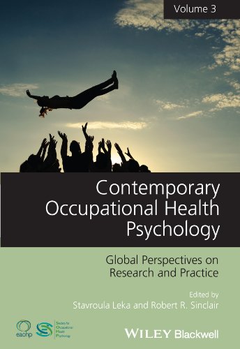 Contemporary Occupational Health Psychology, Volume 3 Global Perspectives on Research and Practice  2014 9781118713907 Front Cover