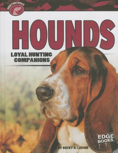 Hounds: Loyal Hunting Companions  2013 9781429699907 Front Cover