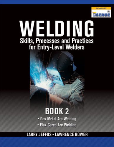 Welding Skills, Processes and Practices for Entry-Level Welders Book 2  2010 9781435427907 Front Cover