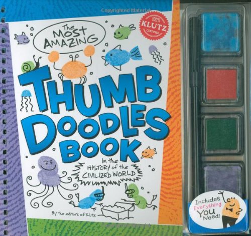 Most Amazing Thumb Doodles Book In the History of the Civilized World N/A 9781591745907 Front Cover