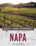 Back Lane Wineries of Napa, Second Edition  2nd 2014 (Revised) 9781607745907 Front Cover