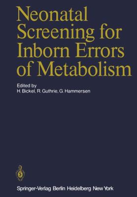 Neonatal Screening for Inborn Errors of Metabolism   1980 9783642674907 Front Cover