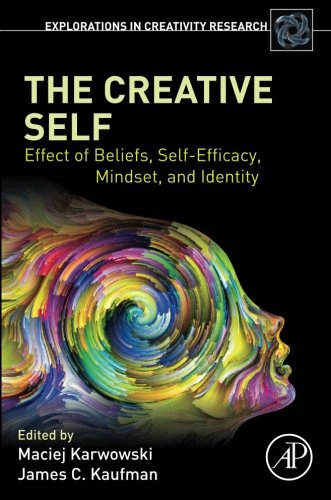 Creative Self Effect of Beliefs, Self-Efficacy, Mindset, and Identity  2017 9780128097908 Front Cover
