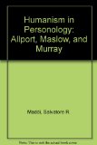 Humanism in Personology Allport, Maslow, and Murray  1972 9780202250908 Front Cover