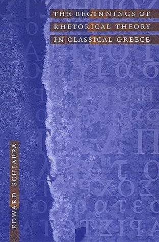 Beginnings of Rhetorical Theory in Classical Greece   1999 9780300075908 Front Cover