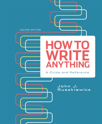 How to Write Anything A Guide and Reference 2nd 2012 9780312674908 Front Cover