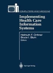 Implementing Health Care Information   1989 9780387966908 Front Cover