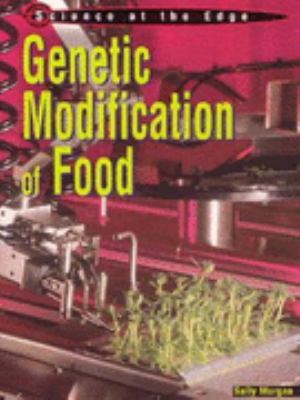 Genetic Modification Food:   2005 9780431148908 Front Cover