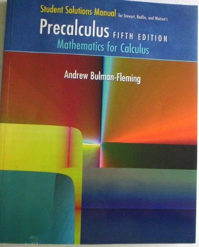 Student Solutions Manual for Stewart/Redlin/Watson's Precalculus: Mathematics for Calculus, 5th  5th 2006 (Student Manual, Study Guide, etc.) 9780534492908 Front Cover
