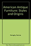 American Antique Furniture : Styles and Origins, 1640-1840 N/A 9780831702908 Front Cover