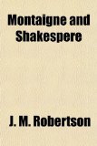 Montaigne and Shakespere N/A 9781154976908 Front Cover