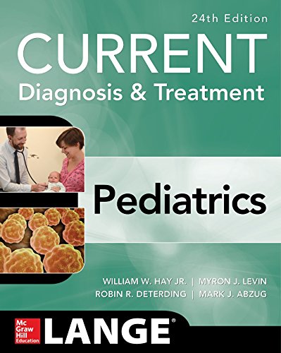 CURRENT Diagnosis and Treatment Pediatrics, Twenty-Fourth Edition  24th 2018 9781259862908 Front Cover