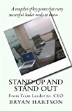 Stand up and Stand Out From Team Leader to CEO N/A 9781466248908 Front Cover