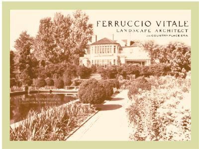 Ferruccio Vitale Landscape Architect of the Country Place ERA  2001 9781568982908 Front Cover