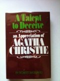 Talent to Deceive An Appreciation of Agatha Christie  1980 9780002161909 Front Cover