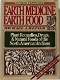 Earth Medicine, Earth Food 2nd 1980 9780020824909 Front Cover