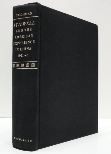 Stilwell and the American Experience in China, 1911-45  N/A 9780026202909 Front Cover