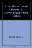 Urban Government Reader in Administration and Politics 2nd 1969 9780029016909 Front Cover