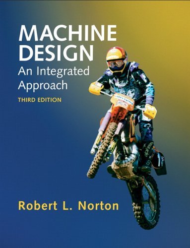 Machine Design An Integrated Approach 3rd 2006 (Revised) 9780131481909 Front Cover