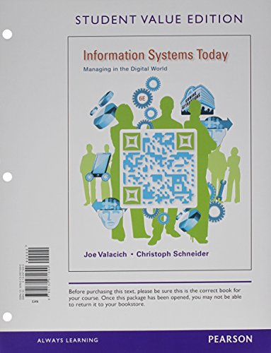 Information Systems Today Manageing in the Digital World 6th 2014 9780133908909 Front Cover