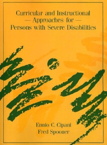 Curricular and Instructional Approaches for Persons with Severe Disabilities  1st 1994 9780205140909 Front Cover