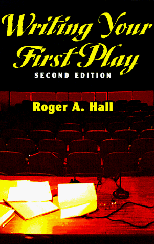 Writing Your First Play  2nd 1998 (Revised) 9780240802909 Front Cover