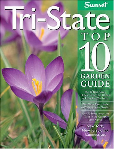 Tri-State The Plants Most Likely to Thrive in Your Garden  2005 9780376037909 Front Cover
