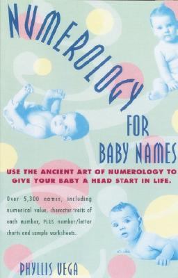 Numerology for Baby Names Use the Ancient Art of Numerology to Give Your Baby a Head Start in Life N/A 9780440613909 Front Cover