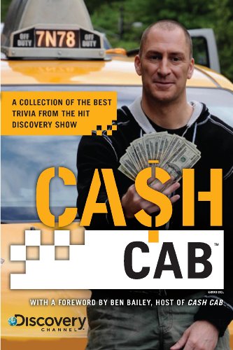 Cash Cab A Collection of the Best Trivia from the Hit Discovery Show  2012 9780451235909 Front Cover