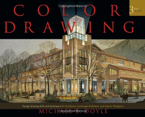 Color Drawing Design Drawing Skills and Techniques for Architects, Landscape Architects, and Interior Designers 3rd 2007 (Revised) 9780471741909 Front Cover