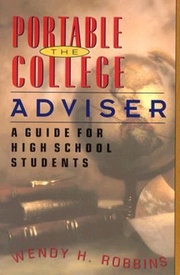 Portable College Adviser : A Guide for High School Students N/A 9780531157909 Front Cover