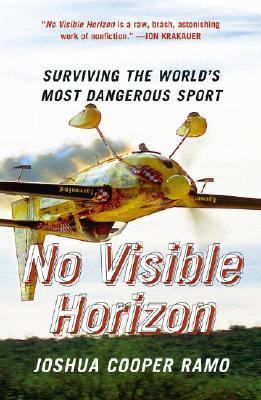 No Visible Horizon Surviving the World's Most Dangerous Sport  2004 9780743257909 Front Cover